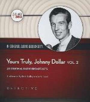 Yours Truly, Johnny Dollar, Vol. 2 de Bob Bailey