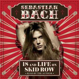 18 and Life on Skid Row de Sebastian Bach