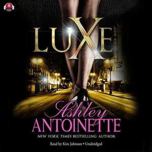 Luxe de Ashley Antoinette