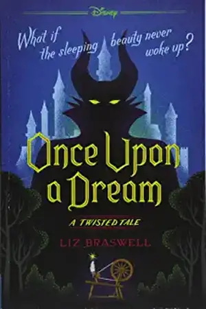 Once Upon a Dream: A Twisted Tale de Liz Braswell