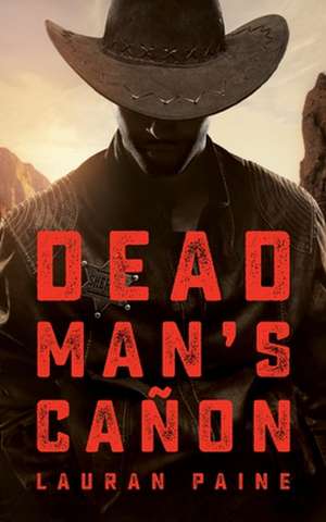 Dead Man's Canon de Lauran Paine