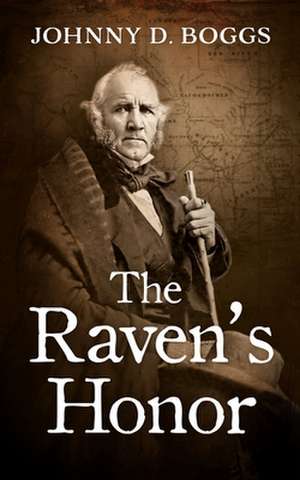 The Raven's Honor de Johnny D. Boggs