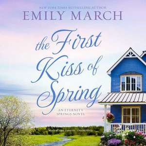 The First Kiss of Spring de Emily March