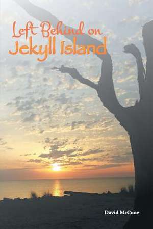 Left Behind on Jekyll Island de David McCune