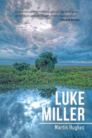 Luke Miller de Martin Hughes
