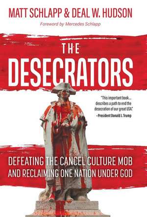 The Desecrators de Matt Schlapp