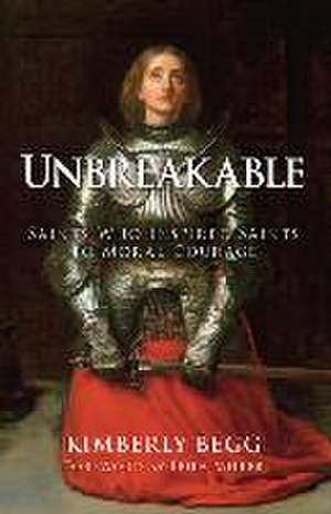 Unbreakable de Kimberly Begg