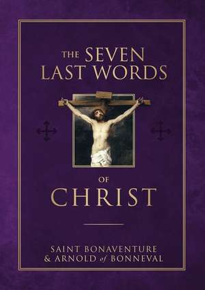 The Seven Last Words of Christ de Saint Bonaventure