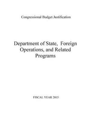 Department of State, Foreign Operations, and Related Programs 2015 de U S Dept of State