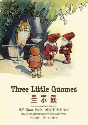 Three Little Gnomes (Simplified Chinese) de H. y. Xiao Phd