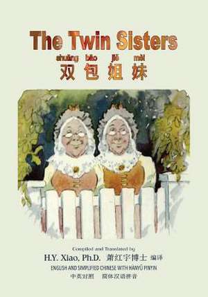 The Twin Sisters (Simplified Chinese) de H. y. Xiao Phd