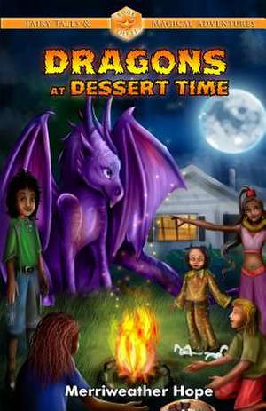 Dragons at Dessert Time de Merriweather Hope