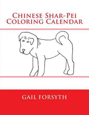 Chinese Shar-Pei Coloring Calendar de Gail Forsyth