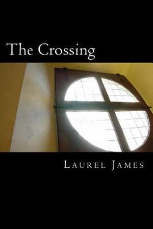 The Crossing de Laurel James