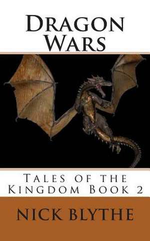 Dragon Wars de Nick Blythe