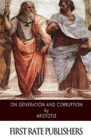 On Generation and Corruption de Aristotle