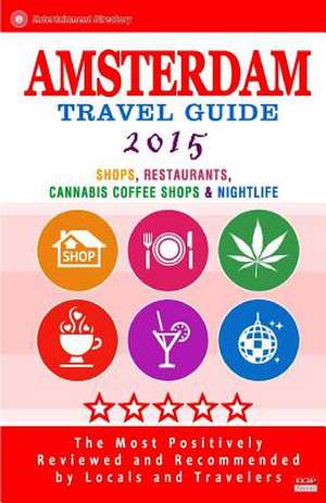 Amsterdam Travel Guide 2015 de Duncan J. Emerson