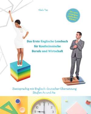 Das Erste Englische Lesebuch Fur Kaufmannische Berufe Und Wirtschaft de Vlada Tao