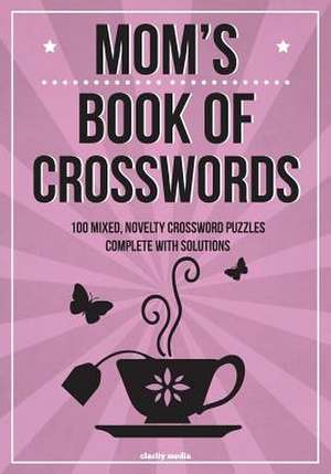 Mom's Book of Crosswords de Clarity Media