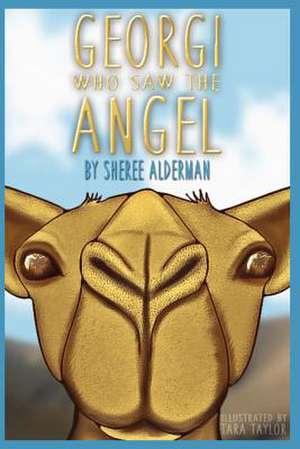 Georgi Who Saw the Angel de MS Sheree L. Alderman