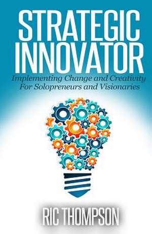 Strategic Innovator de Ric Thompson