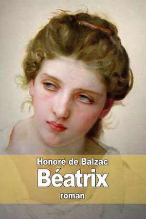 Beatrix de Honore De Balzac