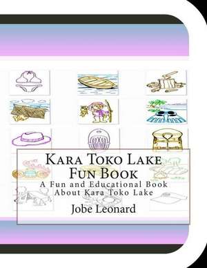 Kara Toko Lake Fun Book de Jobe Leonard