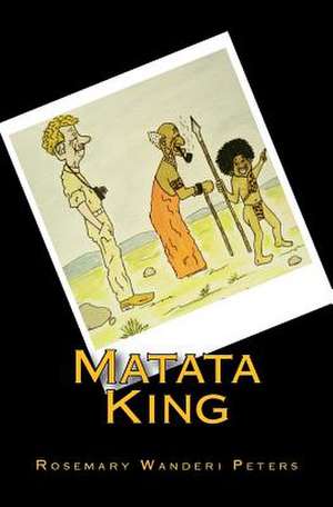 Matata King de Rosemary Wanderi Peters