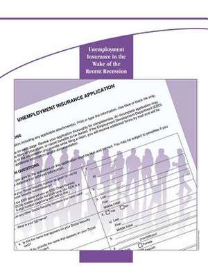 Unemployment Insurance in the Wake of the Recent Recession de Congressional Budget Office