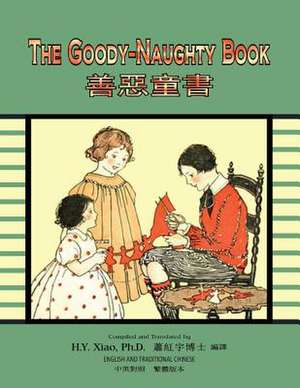 The Goody-Naughty Book (Traditional Chinese) de H. y. Xiao Phd