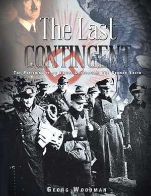 The Last Contingent de Georg Woodman