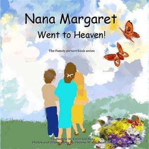 Nana Margaret Went to Heaven! de Rosa, Osanna Kazezian