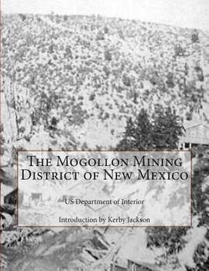 The Mogollon Mining District of New Mexico de Us Department of Interior