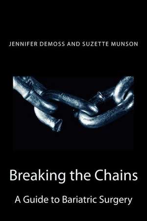 Breaking the Chains de Jennifer DeMoss