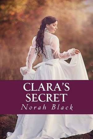 Clara's Secret de Norah Black