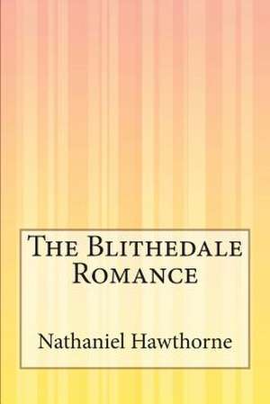 The Blithedale Romance de Nathaniel Hawthorne