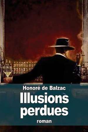 Illusions Perdues de Honore De Balzac