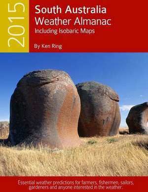 2015 South Australia Weather Almanac de Ken Ring