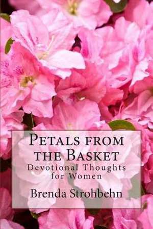 Petals from the Basket de Brenda Strohbehn