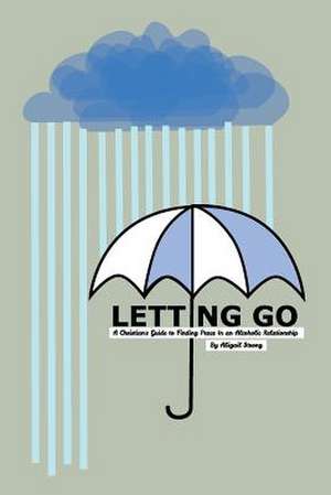 Letting Go de Abigail Strong