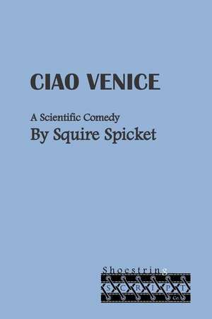 Ciao Venice de Squire Spicket