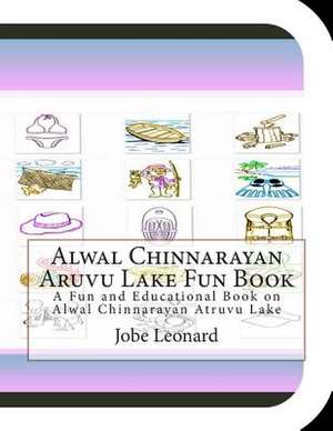 Alwal Chinnarayan Aruvu Lake Fun Book de Jobe Leonard