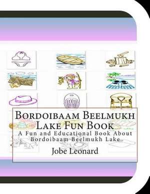 Bordoibaam Beelmukh Lake Fun Book de Jobe Leonard