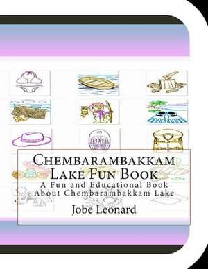 Chembarambakkam Lake Fun Book de Jobe Leonard