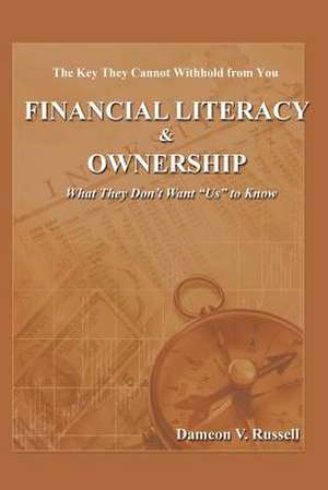 Financial Literacy & Ownership de Russell, Dameon V.