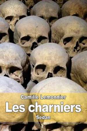 Les Charniers de Camille Lemonnier