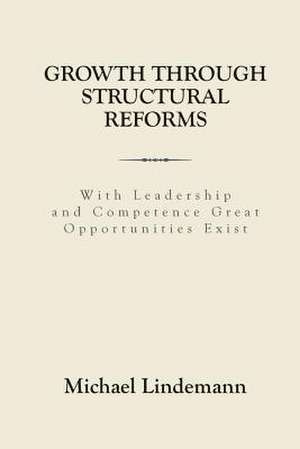 Growth Through Structural Reforms de Michael Lindemann