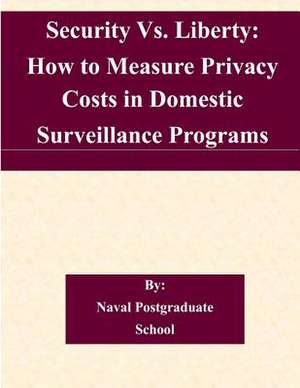 Security vs. Liberty de Naval Postgraduate School