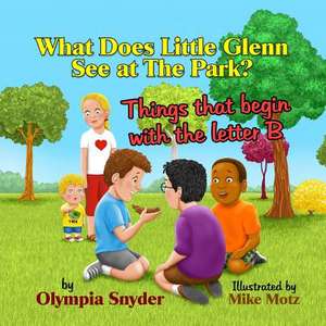 What Does Little Glenn See at the Park? de Olympia Snyder