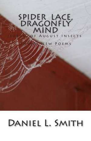 Spider Lace, Dragonfly Mind de Daniel L. Smith